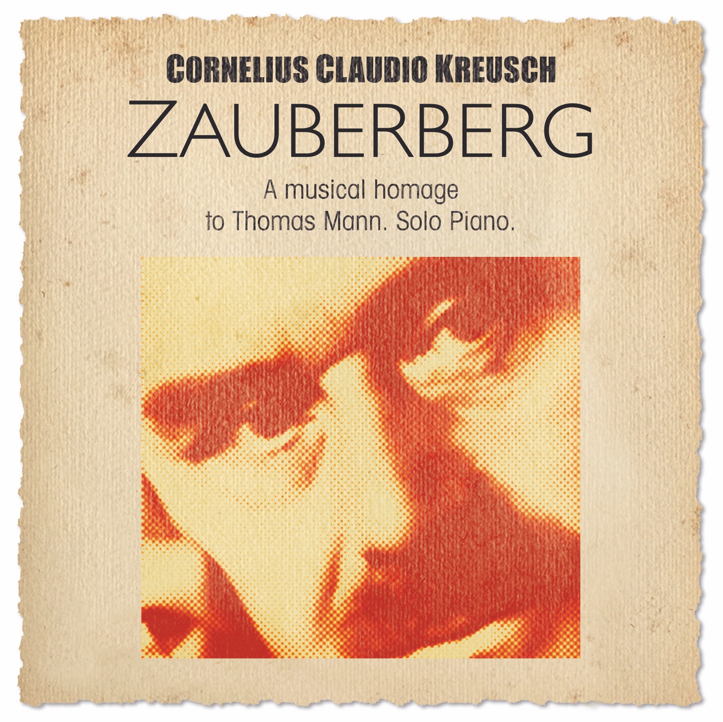 Cornelius Claudio Kreusch - ZAUBERBERG – A musical Homage to Thomas Mann