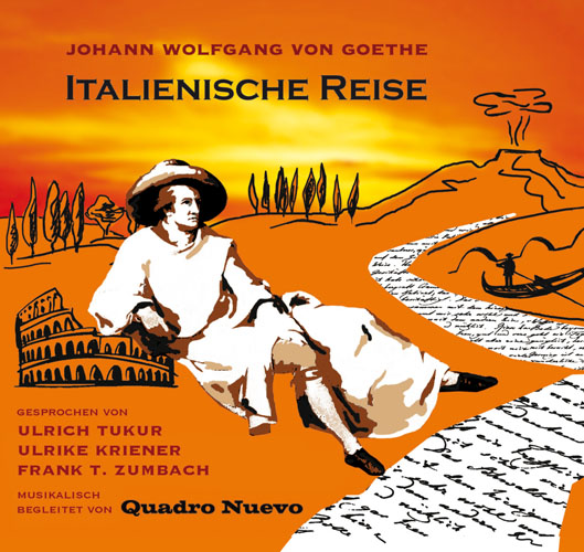 Quadro Nuevo Johann Wolfgang Von Goethe Italienische Reise Horbuch Glm Music Gmbh