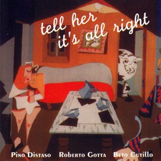 Distaso Gotta Cutillo - Tell Her It's All Right